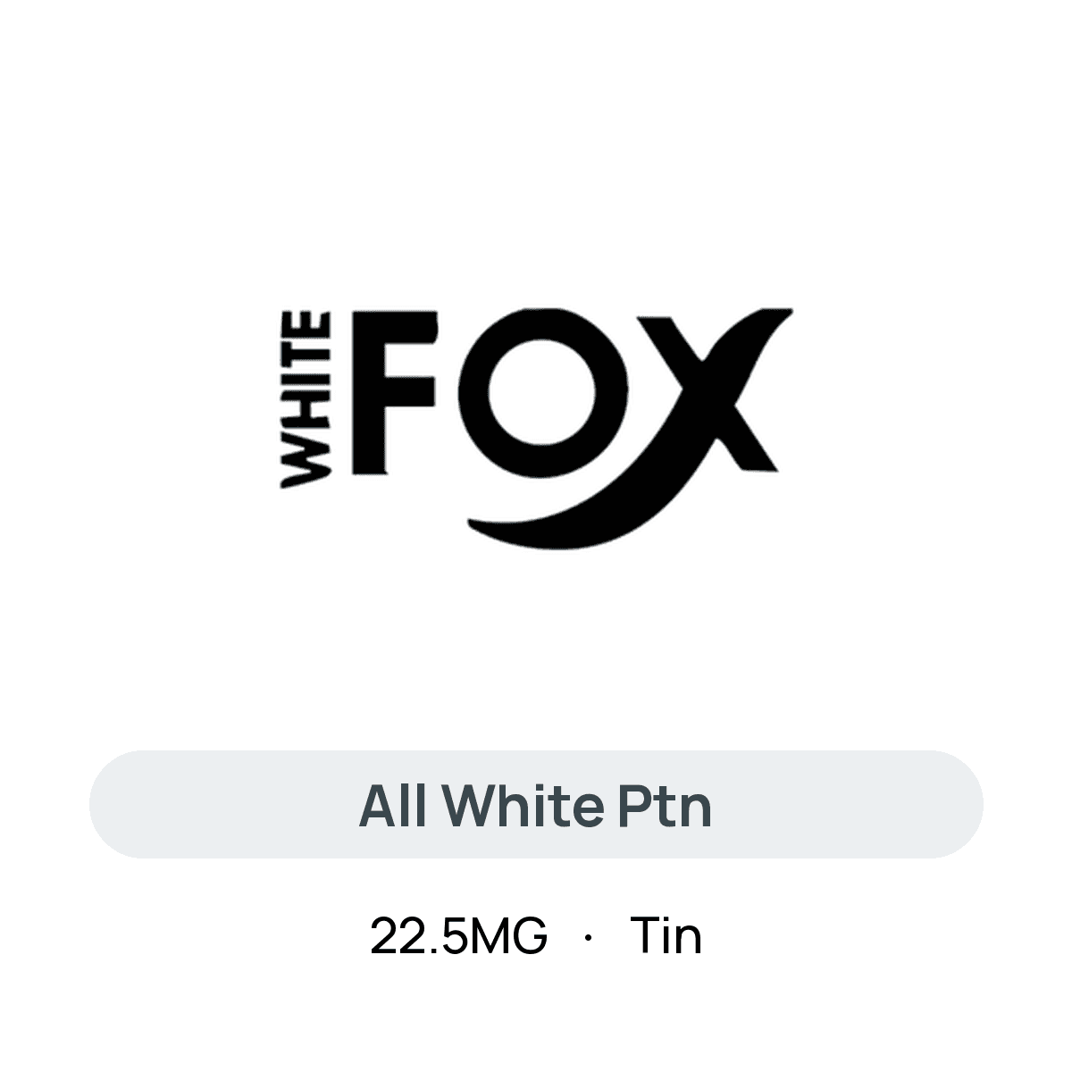 White Fox All White Ptn — 22.5MG Tin